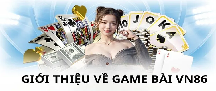 Khám Phá Game Bài VN86: Sân Chơi Cá Cược Đỉnh Cao