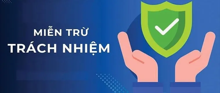 Chính Sách Miễn Trừ Trách Nhiệm